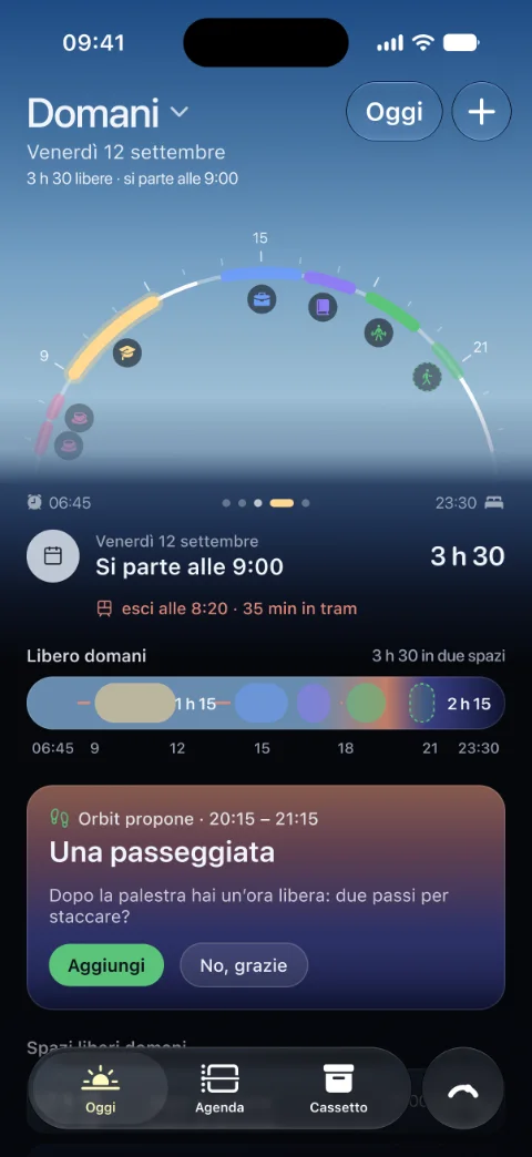 Domani, venerdì 12 settembre: si parte alle 9:00, esci alle 8:20 con 35 minuti di tram, 3 h 30 libere in due spazi e la proposta di una passeggiata, con Aggiungi o No, grazie.